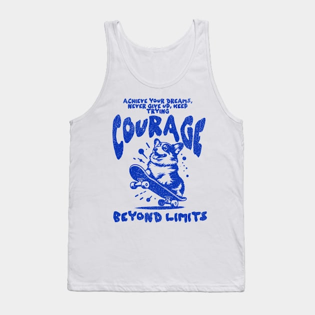 Courage, Corgi Apparel, Limitless Dreams Tank Top by CloudEagleson